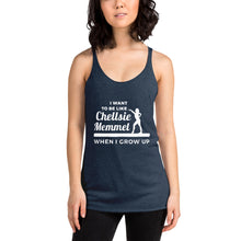 Load image into Gallery viewer, Women&#39;s Racerback Tank -  I Want to Be Like Chellsie Memmel When I Grow Up